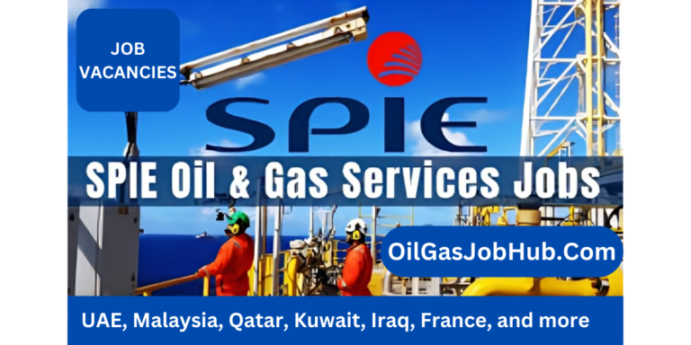 135+ SPIE Oil & Gas Jobs 2024 | Build Your Career with a Leading Service Provider