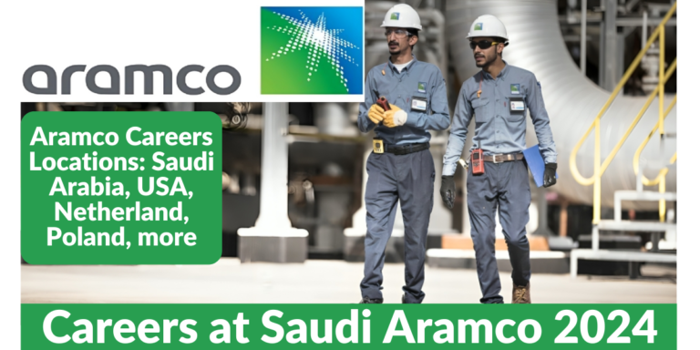 Careers at Saudi Aramco 2024 | Explore Exciting Opportunities Worldwide