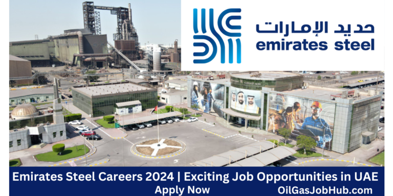 Discover Emirates Steel Careers 2024 | Apply Now for Exciting Job Opportunities in UAE