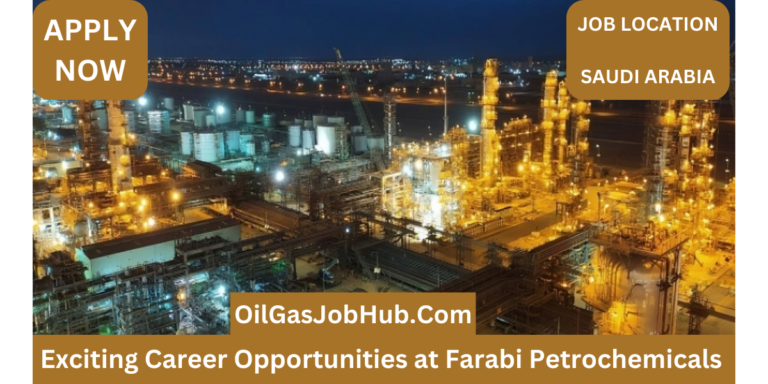 Exciting Career Opportunities at Farabi Petrochemicals – Jobs 2024 in Saudi Arabia