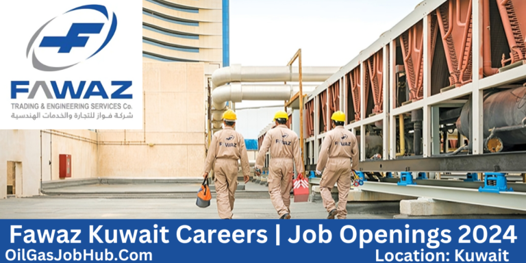 Fawaz Kuwait Job Openings | Exciting Career Opportunities in Kuwait 2024