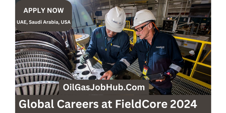 Global Careers at FieldCore 2024 | Join Our Team in UAE, USA, and Worldwide