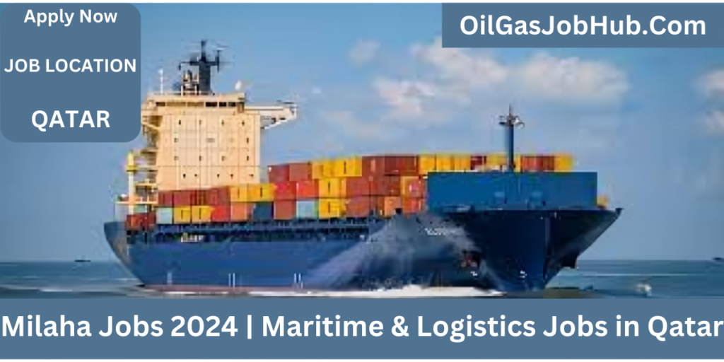 Milaha Jobs 2024 Maritime Logistics Jobs in Qatar