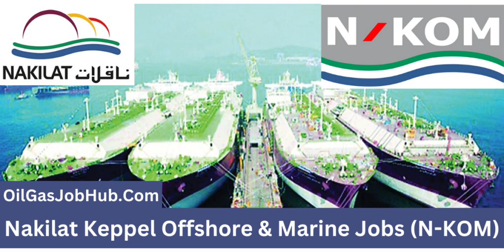 Nakilat Keppel Offshore Marine Jobs N KOM