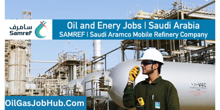 Exciting SAMREF Careers 2024 | Join Saudi Aramco Mobil Refinery Team