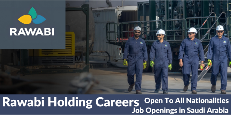 Rawabi Holding Careers | Job Openings in Saudi Arabia 2024