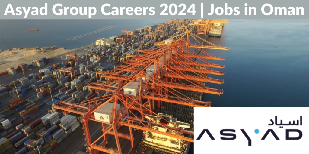 Asyad Group Careers 2024 Jobs in Oman