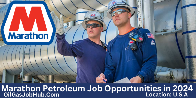 Marathon Petroleum Job Opportunities 2024: Start Your Career Today